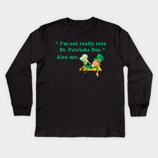 Leprechaun I'm Not Really Into St Patrick's Day Also Me Kids Long Sleeve T-Shirt